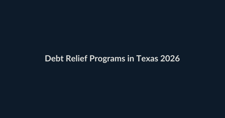 Debt relief programs in Texas 2026 guide