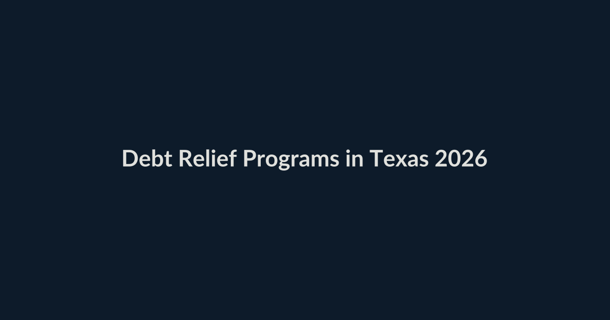 Debt Relief Programs in Texas (2026): Your Options Explained